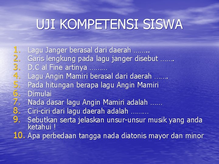 UJI KOMPETENSI SISWA 1. 2. 3. 4. 5. 6. 7. 8. 9. Lagu Janger