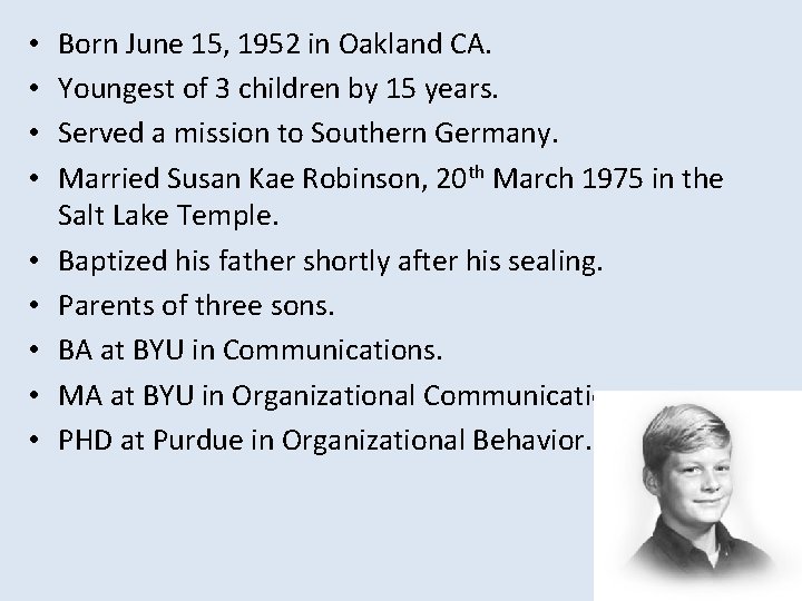  • • • Born June 15, 1952 in Oakland CA. Youngest of 3