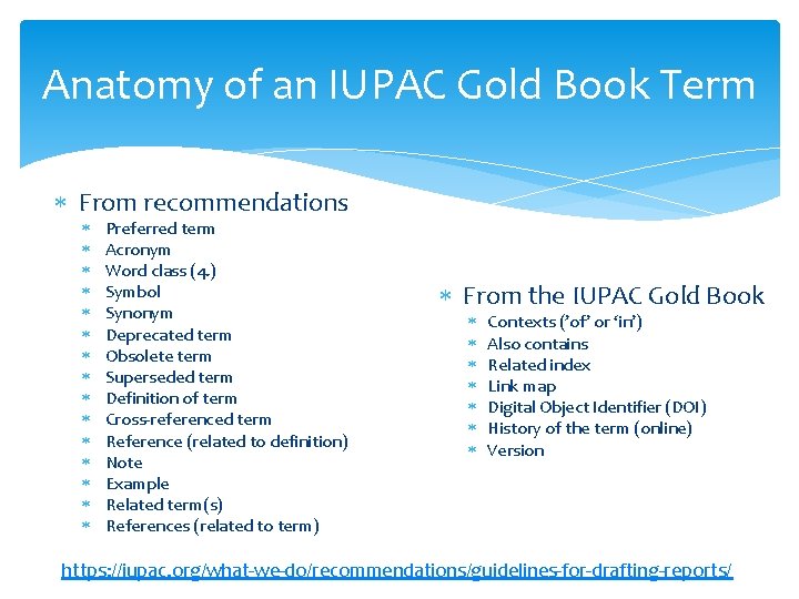 Anatomy of an IUPAC Gold Book Term From recommendations Preferred term Acronym Word class