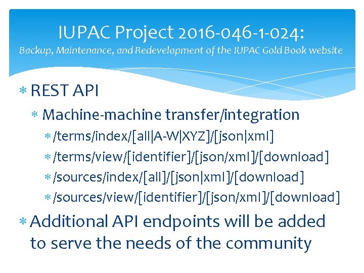 IUPAC Project 2016 -046 -1 -024: Backup, Maintenance, and Redevelopment of the IUPAC Gold