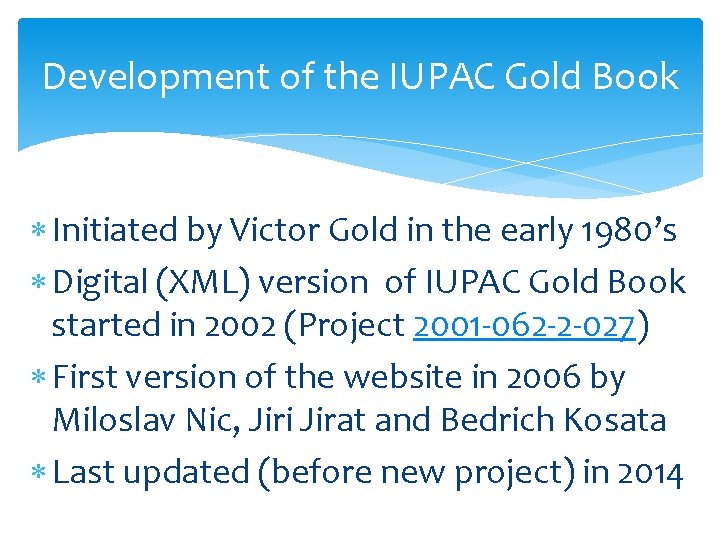 Development of the IUPAC Gold Book Initiated by Victor Gold in the early 1980’s
