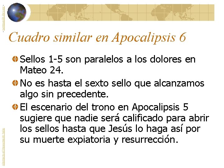 - newmanlib. ibri. org Abstracts of Powerpoint Talks Cuadro similar en Apocalipsis 6 Sellos