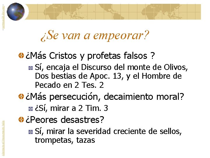 - newmanlib. ibri. org - ¿Se van a empeorar? ¿Más Cristos y profetas falsos