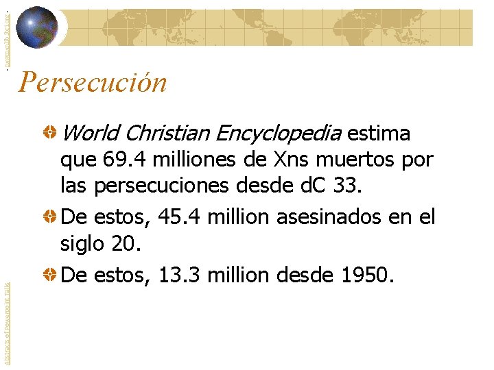 - newmanlib. ibri. org - Persecución Abstracts of Powerpoint Talks World Christian Encyclopedia estima