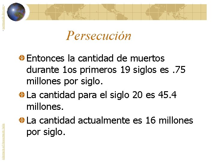 - newmanlib. ibri. org Abstracts of Powerpoint Talks Persecución Entonces la cantidad de muertos