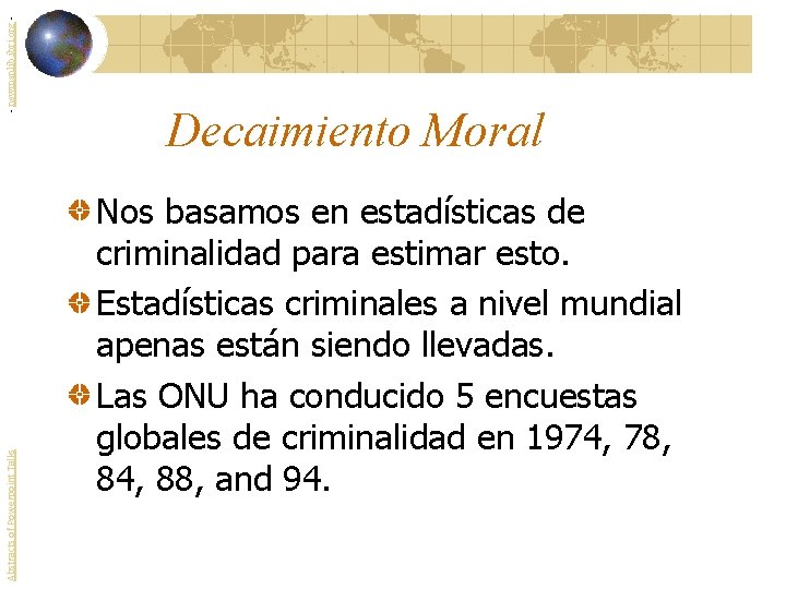 - newmanlib. ibri. org Abstracts of Powerpoint Talks Decaimiento Moral Nos basamos en estadísticas