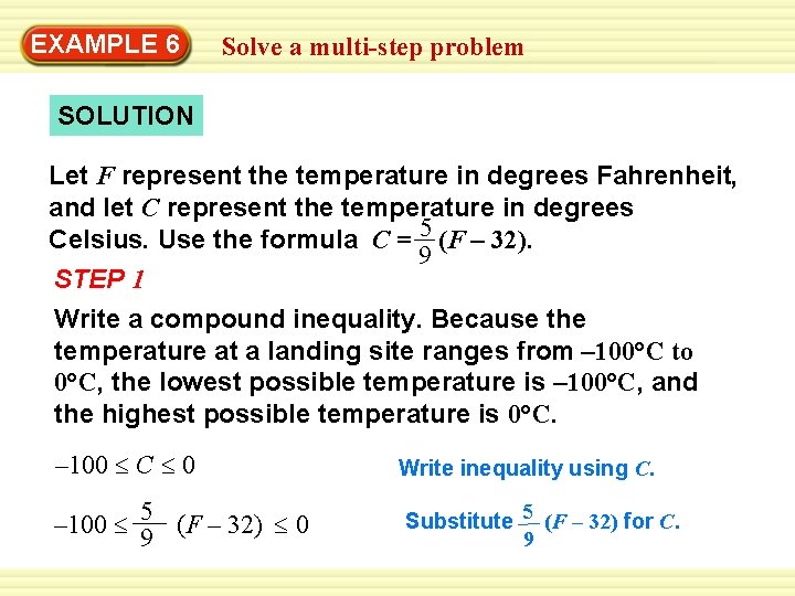EXAMPLE 6 Solve a multi-step problem SOLUTION Let F represent the temperature in degrees EXAMPLE 6 Solve a multi-step problem SOLUTION Let F represent the temperature in degrees