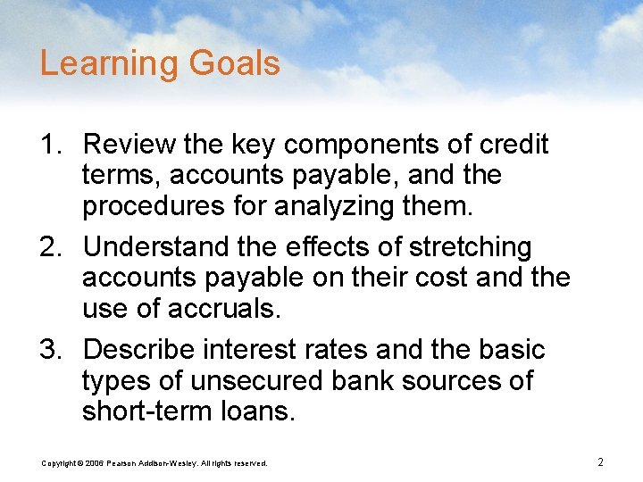 Learning Goals 1. Review the key components of credit terms, accounts payable, and the