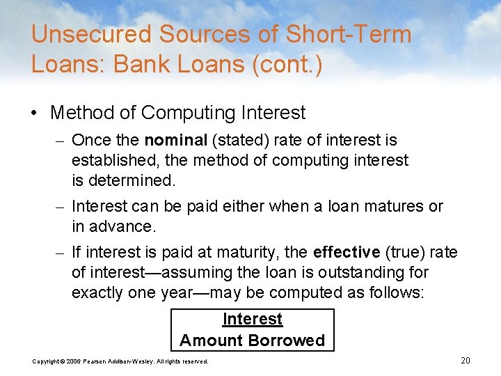 Unsecured Sources of Short-Term Loans: Bank Loans (cont. ) • Method of Computing Interest