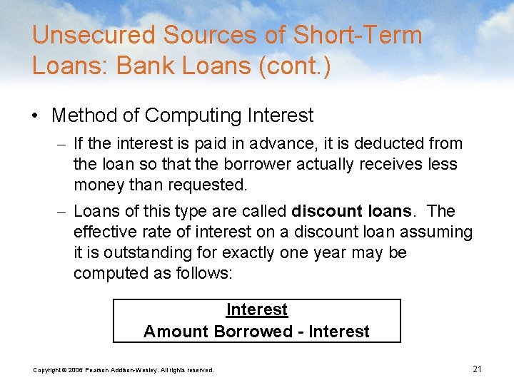 Unsecured Sources of Short-Term Loans: Bank Loans (cont. ) • Method of Computing Interest
