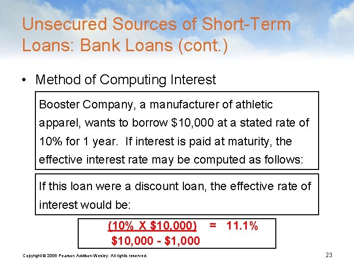 Unsecured Sources of Short-Term Loans: Bank Loans (cont. ) • Method of Computing Interest