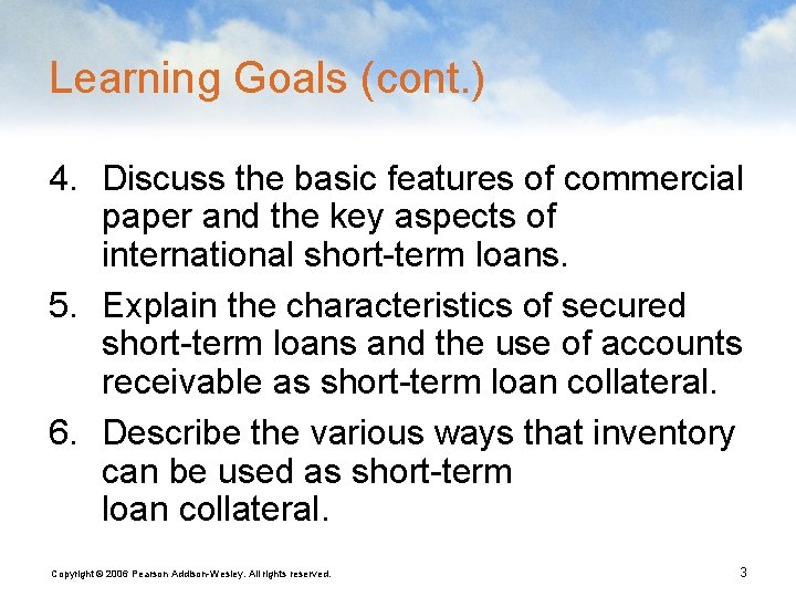 Learning Goals (cont. ) 4. Discuss the basic features of commercial paper and the