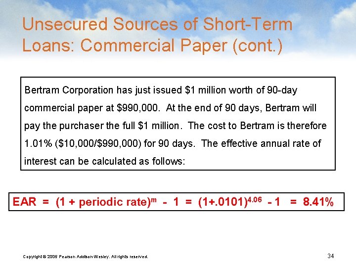 Unsecured Sources of Short-Term Loans: Commercial Paper (cont. ) Bertram Corporation has just issued