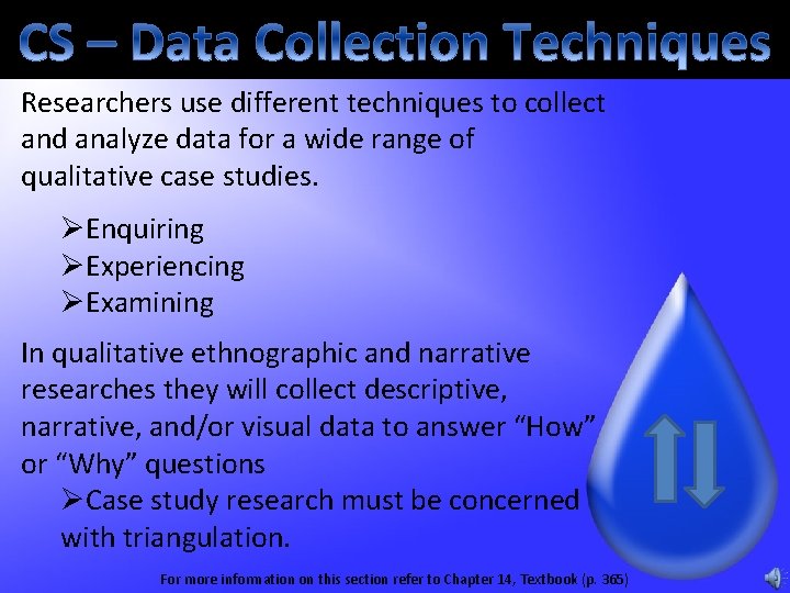 Researchers use different techniques to collect and analyze data for a wide range of