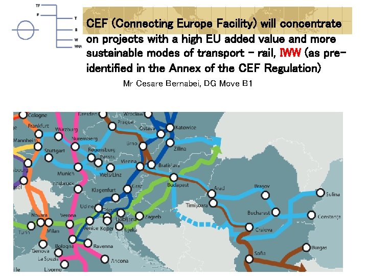 CEF (Connecting Europe Facility) will concentrate on projects with a high EU added value