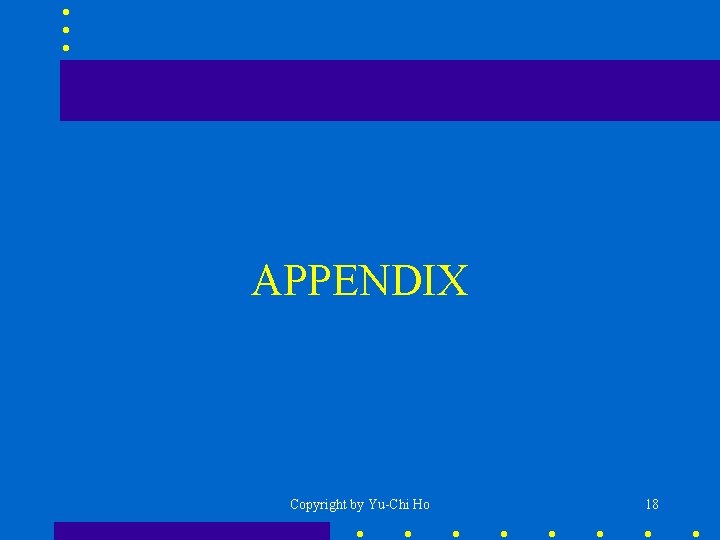 APPENDIX Copyright by Yu-Chi Ho 18 