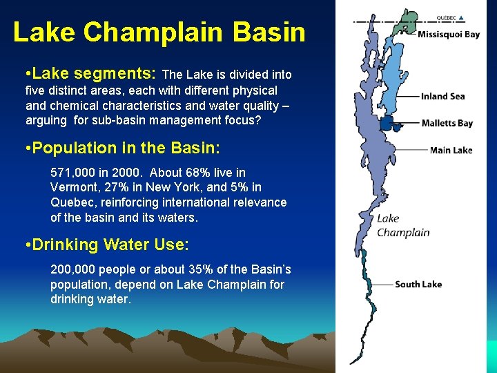 Lake Champlain Basin • Lake segments: The Lake is divided into five distinct areas,