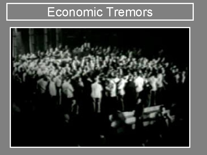 Economic Tremors 