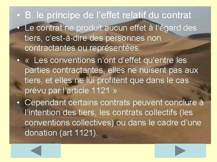  • B. le principe de l’effet relatif du contrat • Le contrat ne