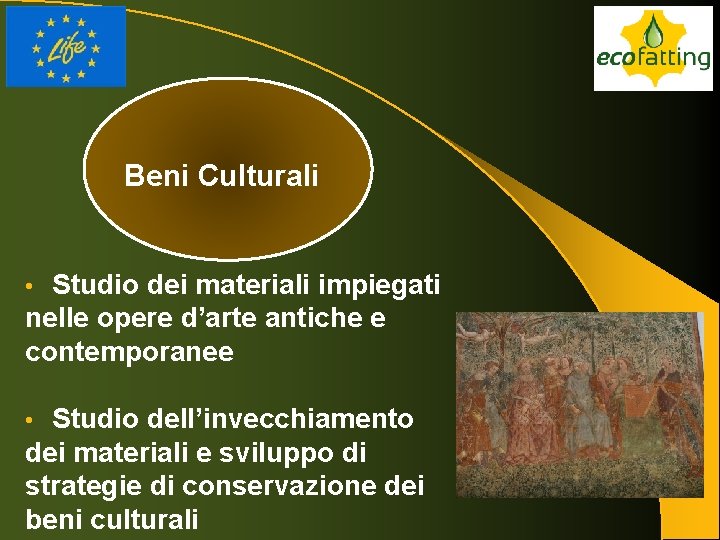 Beni Culturali Studio dei materiali impiegati nelle opere d’arte antiche e contemporanee • Studio