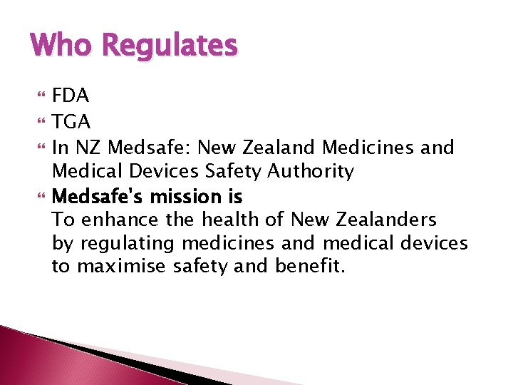 Who Regulates FDA TGA In NZ Medsafe: New Zealand Medicines and Medical Devices Safety