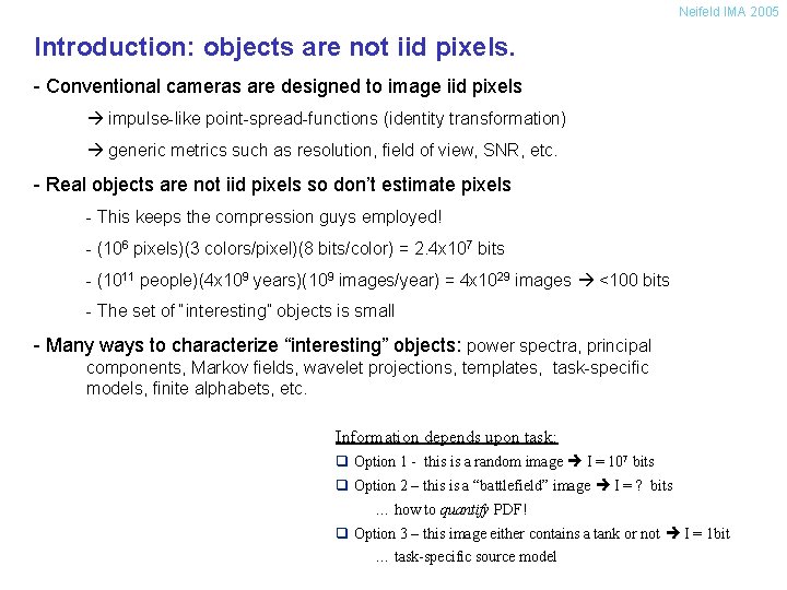 Neifeld IMA 2005 Introduction: objects are not iid pixels. - Conventional cameras are designed