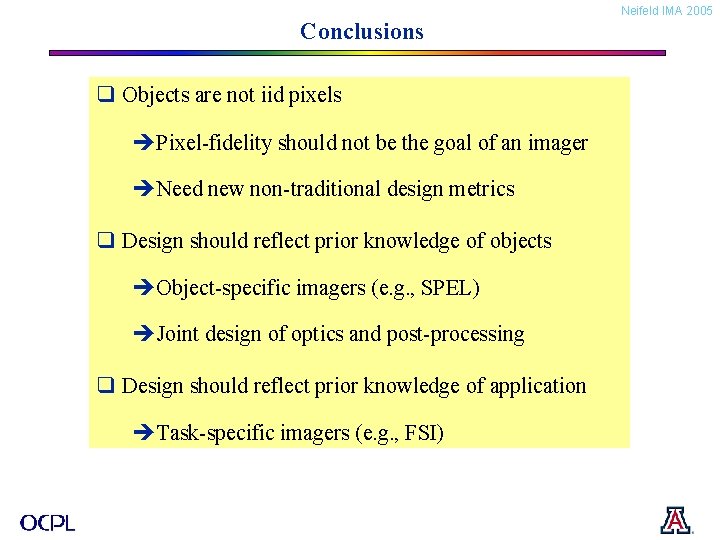 Conclusions q Objects are not iid pixels Pixel-fidelity should not be the goal of