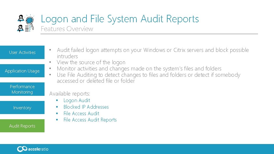 Logon and File System Audit Reports Features Overview User Activities Application Usage Performance Monitoring