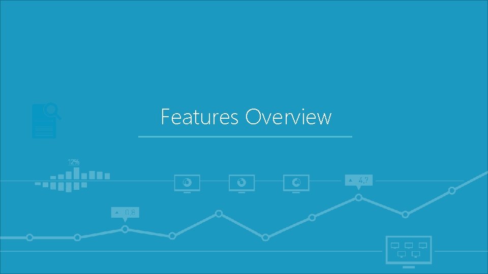 Features Overview 