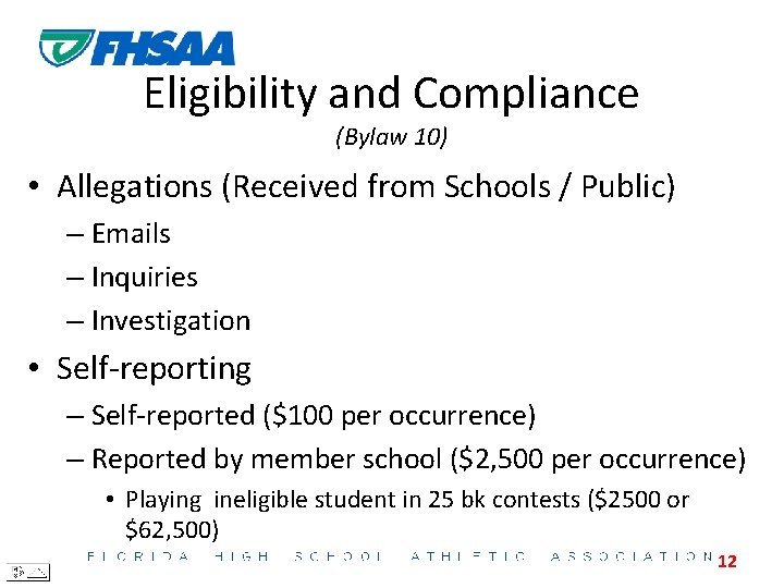 Eligibility and Compliance (Bylaw 10) • Allegations (Received from Schools / Public) – Emails