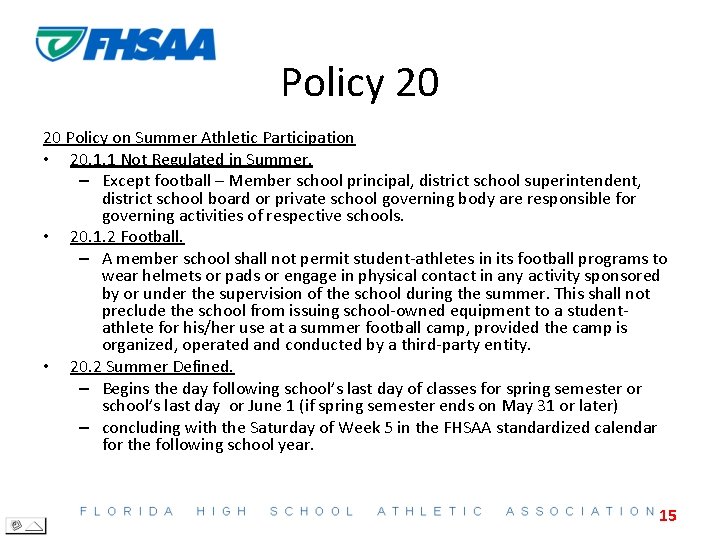 Policy 20 20 Policy on Summer Athletic Participation • 20. 1. 1 Not Regulated