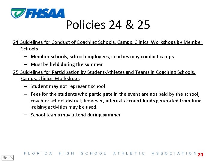 Policies 24 & 25 24 Guidelines for Conduct of Coaching Schools, Camps, Clinics, Workshops