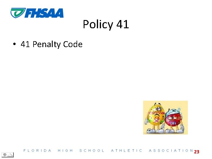 Policy 41 • 41 Penalty Code 23 