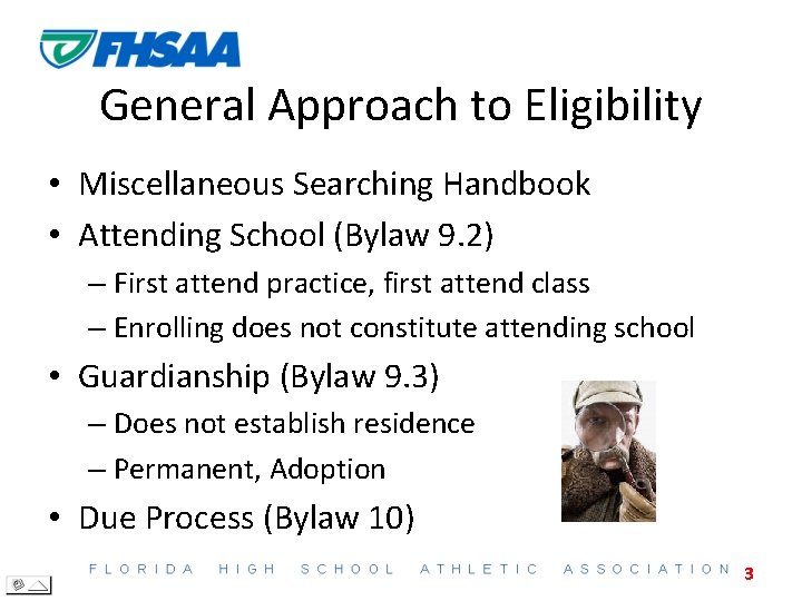 General Approach to Eligibility • Miscellaneous Searching Handbook • Attending School (Bylaw 9. 2)