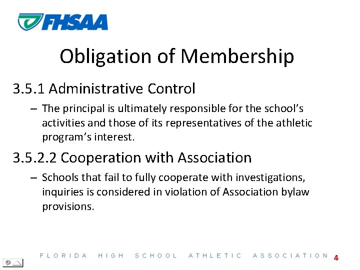 Obligation of Membership 3. 5. 1 Administrative Control – The principal is ultimately responsible