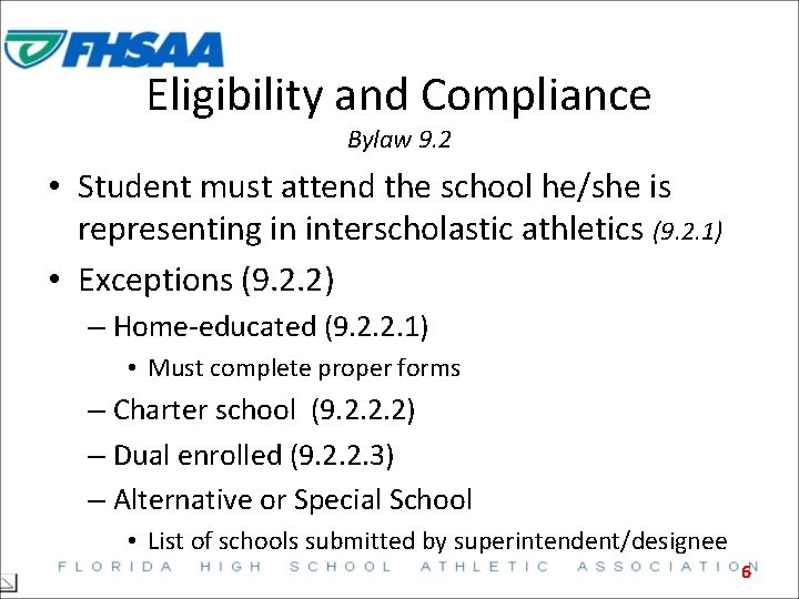 Eligibility and Compliance Bylaw 9. 2 • Student must attend the school he/she is