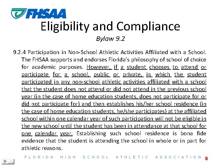 Eligibility and Compliance Bylaw 9. 2. 4 Participation in Non-School Athletic Activities Affiliated with