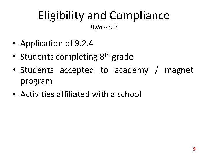 Eligibility and Compliance Bylaw 9. 2 • Application of 9. 2. 4 • Students
