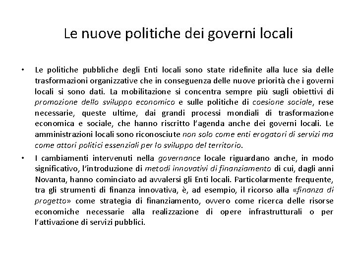 Le nuove politiche dei governi locali • • Le politiche pubbliche degli Enti locali