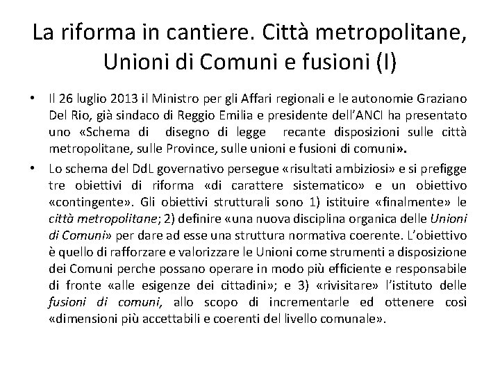 La riforma in cantiere. Città metropolitane, Unioni di Comuni e fusioni (I) • Il