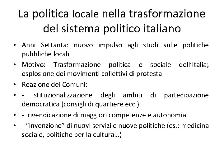 La politica locale nella trasformazione del sistema politico italiano • Anni Settanta: nuovo impulso