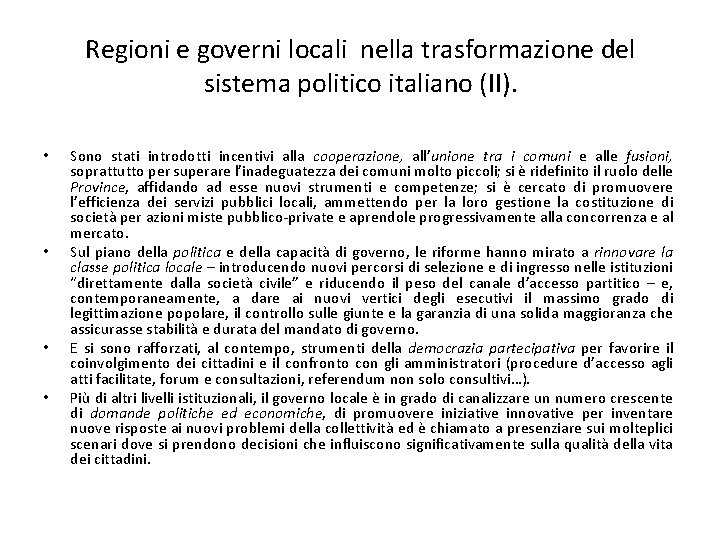 Regioni e governi locali nella trasformazione del sistema politico italiano (II). • • Sono