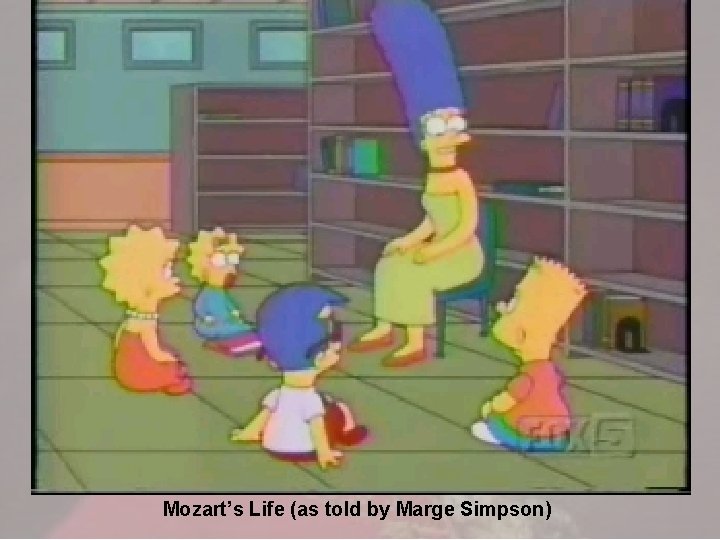 Mozart’s Life (as told by Marge Simpson) 