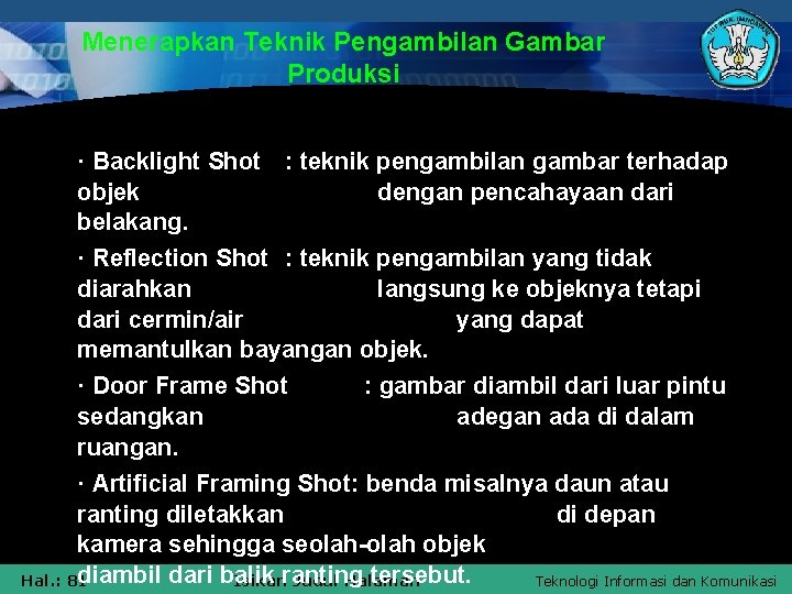 Menerapkan Teknik Pengambilan Gambar Produksi · Backlight Shot : teknik pengambilan gambar terhadap objek