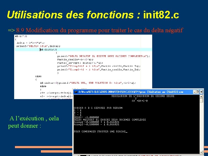 Utilisations des fonctions : init 82. c => 8. 9 Modification du programme pour