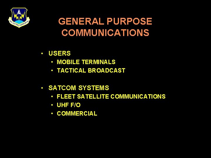 GENERAL PURPOSE COMMUNICATIONS • USERS • MOBILE TERMINALS • TACTICAL BROADCAST • SATCOM SYSTEMS