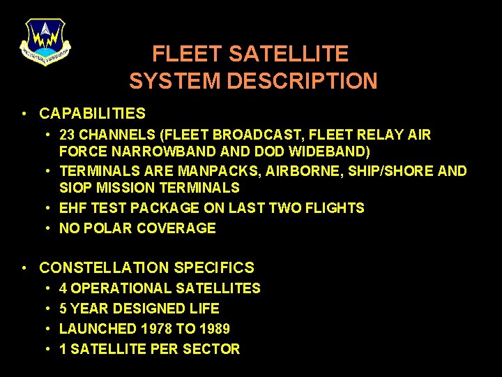 FLEET SATELLITE SYSTEM DESCRIPTION • CAPABILITIES • 23 CHANNELS (FLEET BROADCAST, FLEET RELAY AIR
