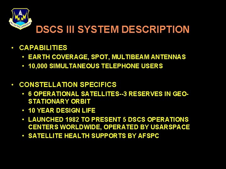 DSCS III SYSTEM DESCRIPTION • CAPABILITIES • EARTH COVERAGE, SPOT, MULTIBEAM ANTENNAS • 10,