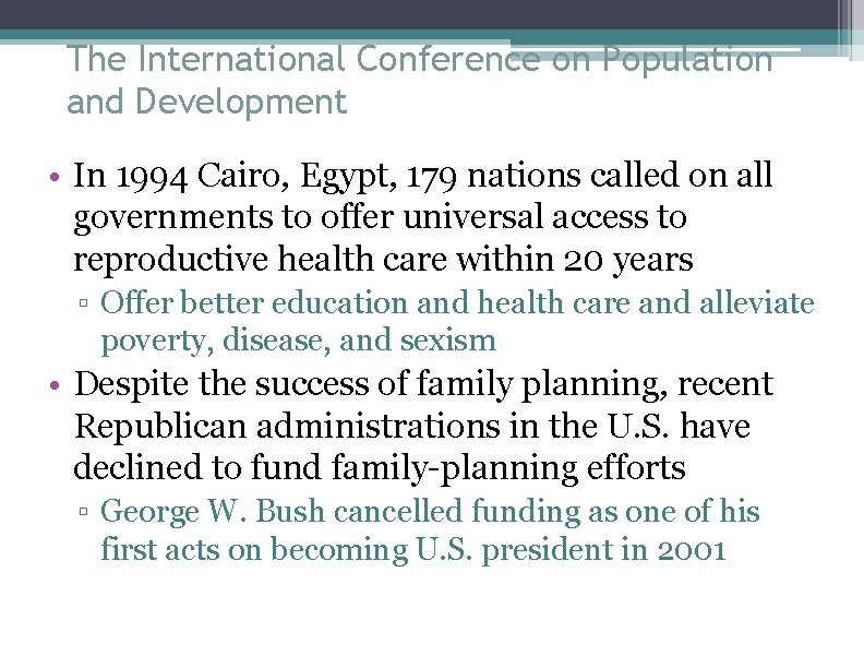The International Conference on Population and Development • In 1994 Cairo, Egypt, 179 nations