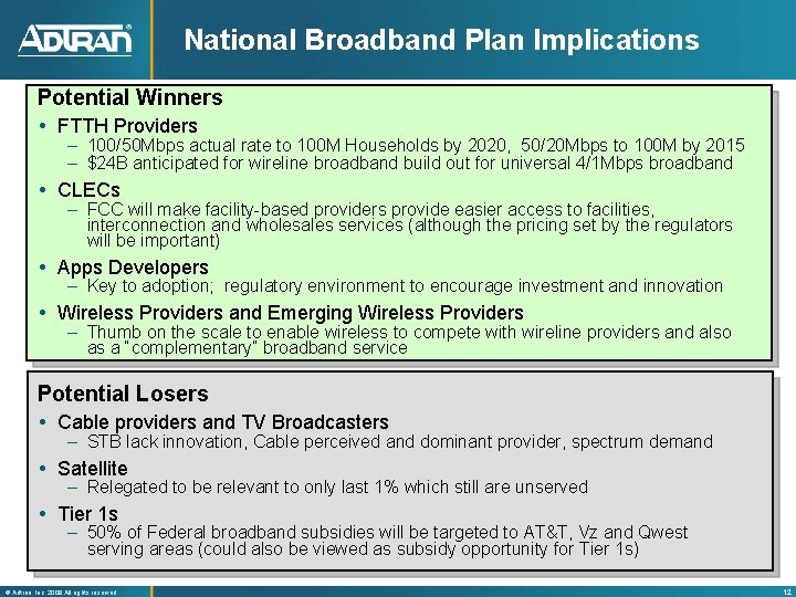 National Broadband Plan Implications Potential Winners FTTH Providers – 100/50 Mbps actual rate to